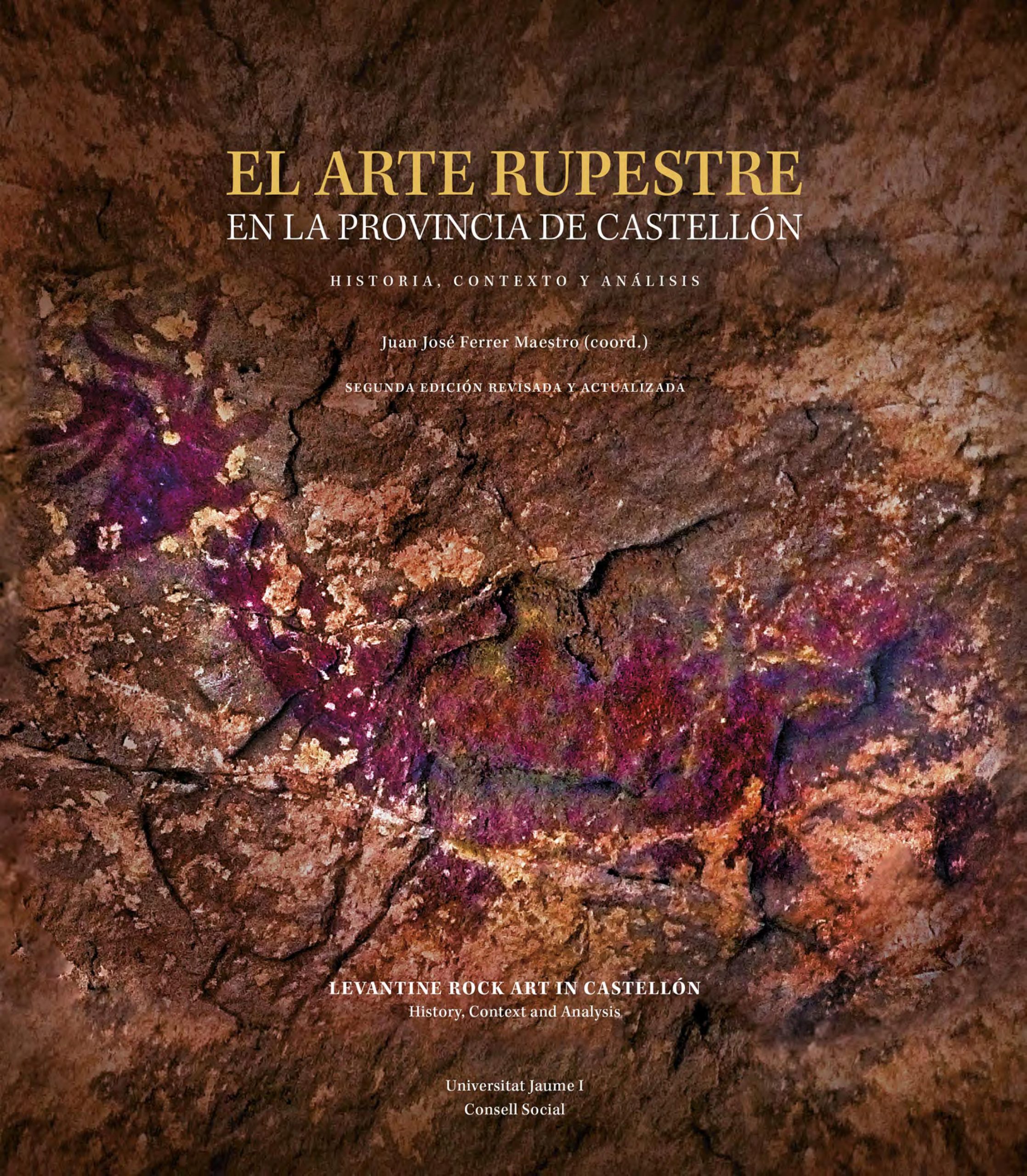 Título: El arte rupestre en la provincia de Castellón. Historia, contexto y análisis. Segunda edición revisada y actualizada